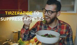 How Long Does It Take for Tirzepatide to Suppress Appetite